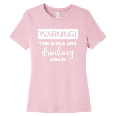 WARNING The Girls are Drinking Again - Ladies' Short Sleeve Tee Thumbnail